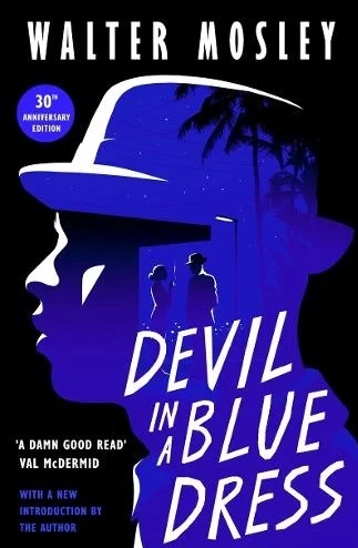 Devil in a Blue Dress written by Walter Mosley', a review. | Fenlandphil's Blog Devil in a Blue Dress written by Walter Mosley', a review. | Fenlandphil's Blog